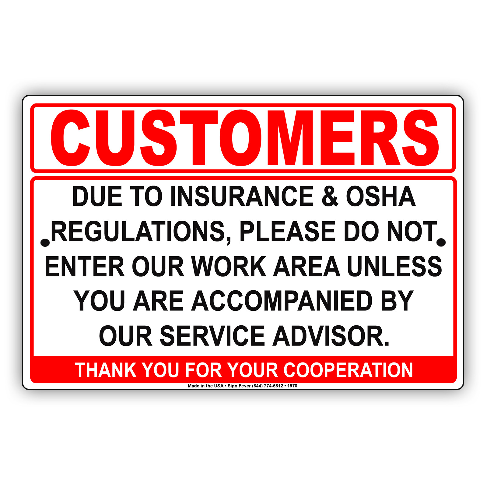 Customers Due To Insurance & OSHA Regulations Do Not Enter Aluminum Metal Sign
