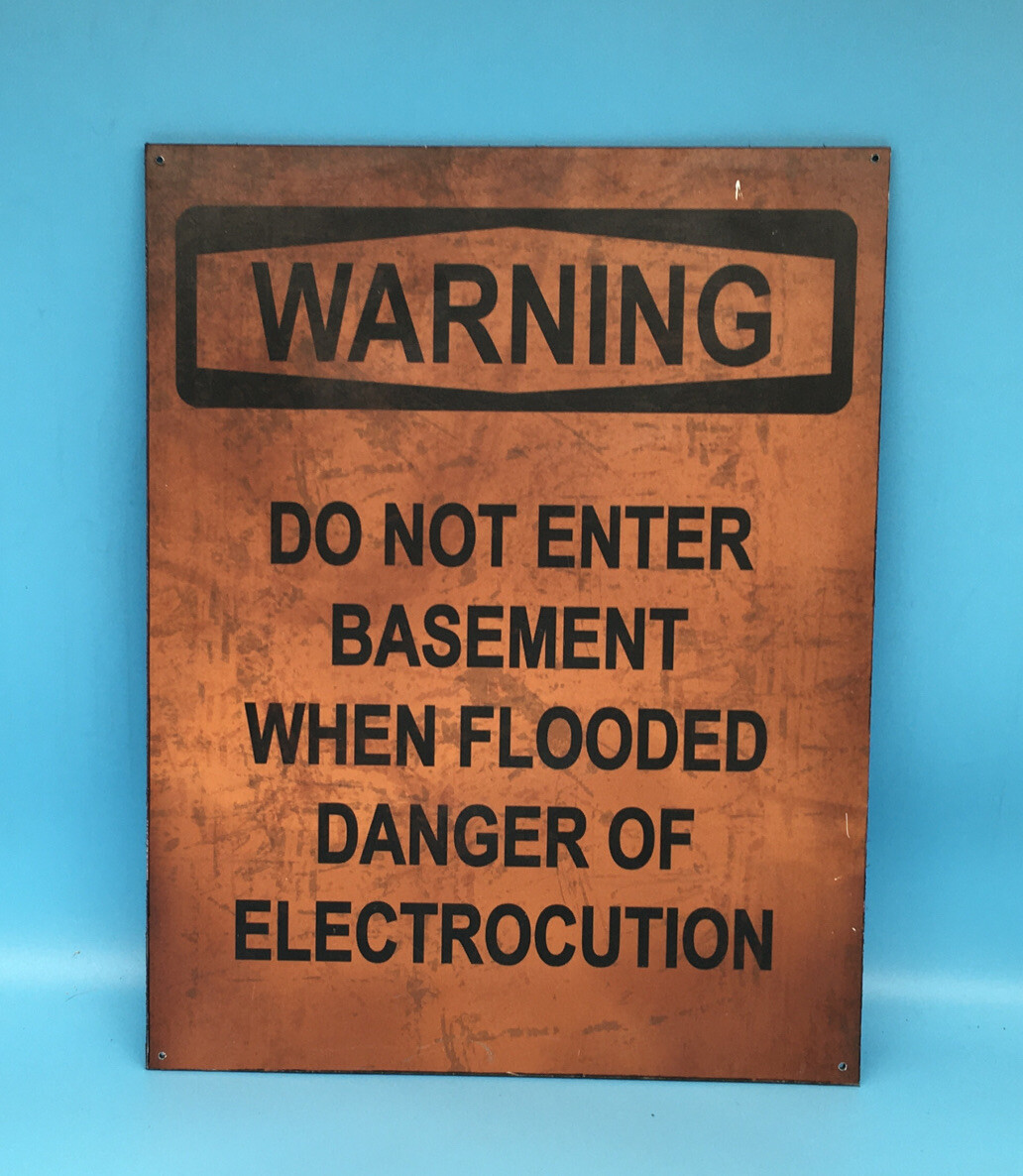 Warning Do Not Enter Basement When Flooded Danger Of Electrocution Sign ROSWELL