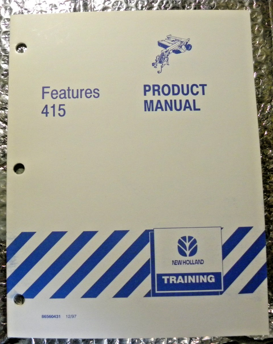 New Holland Features Product Training Manual 12/97 415 Discbine Disc Mower Cond