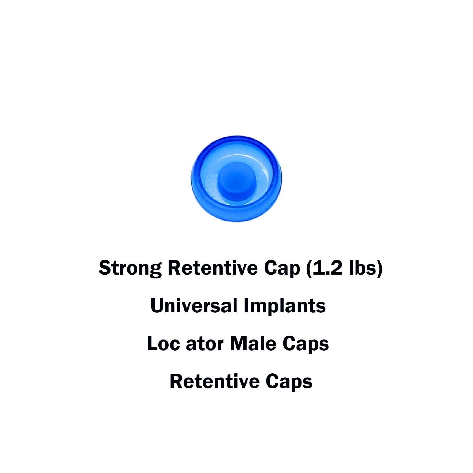 Universal Overdenture Implant Retention Caps – Metal Housing, 1.2 lbs & 2.4 lbs