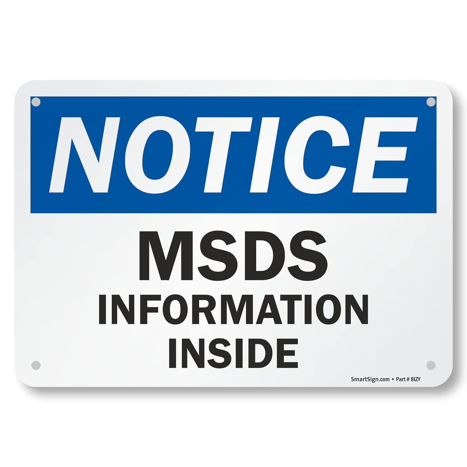Notice MSDS Information Inside Safety Aluminum Metal Sign 7×10 Inch