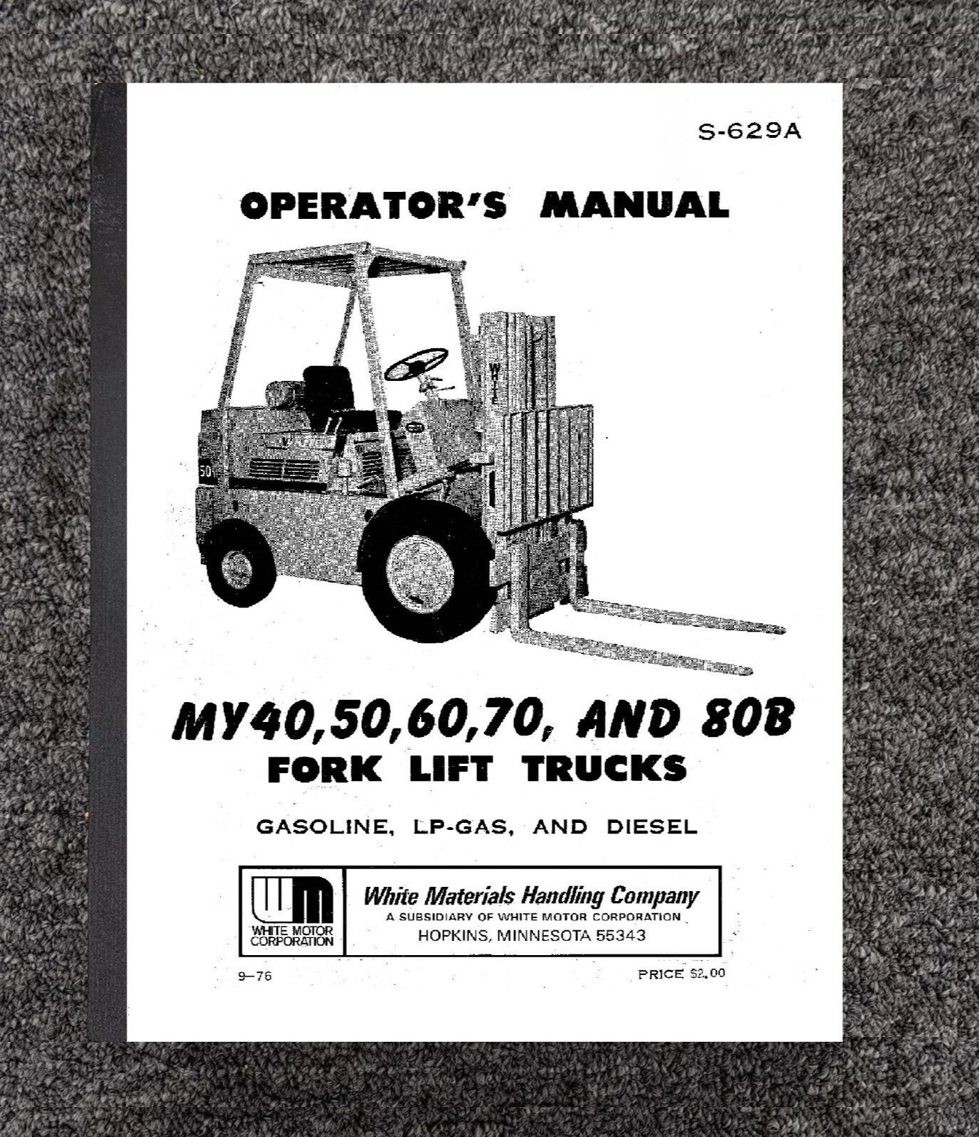 MY40 MY50 MY60 MY70 MY80B Forklift Trucks Operator Manual Fits White S-629A OP